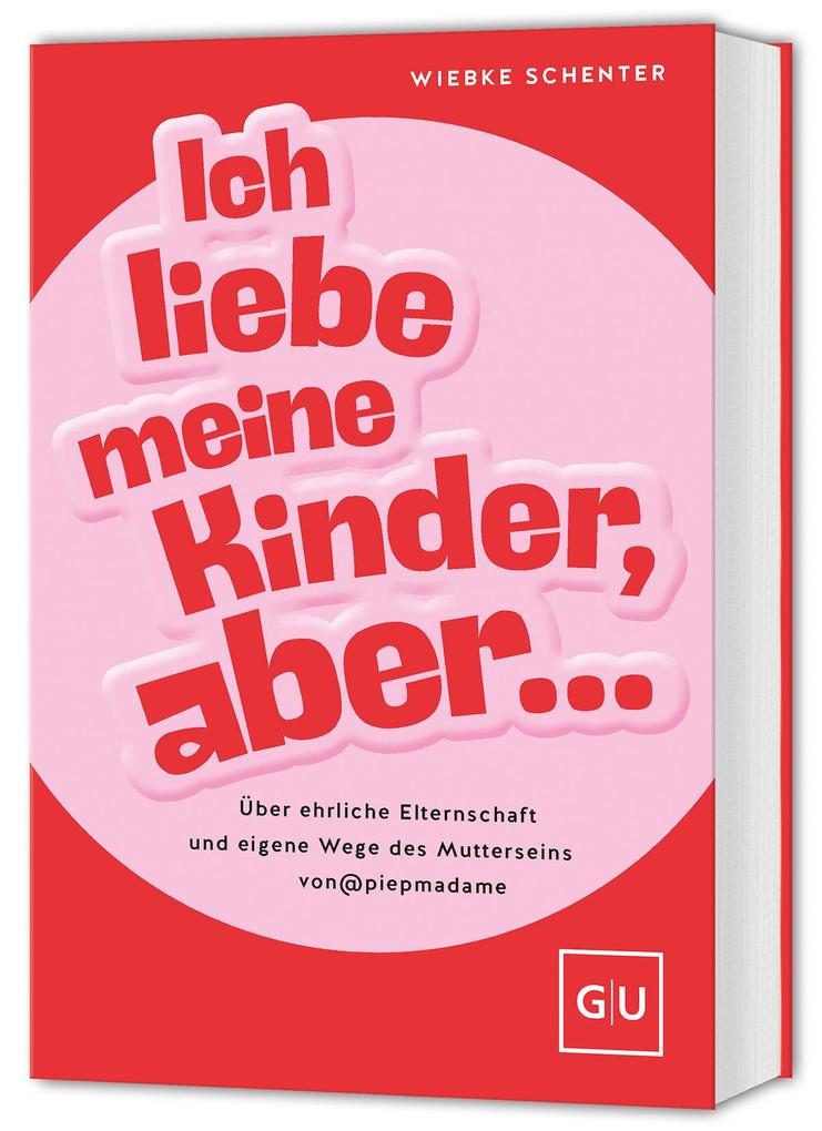 Produktbild: Ich liebe meine Kinder, aber ... | Wiebke Schenter