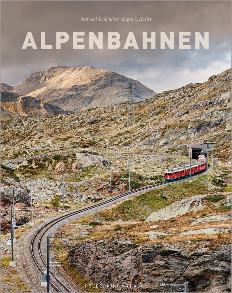 Produktbild: Bildband: Alpenbahnen | Eugen E. Hüsler