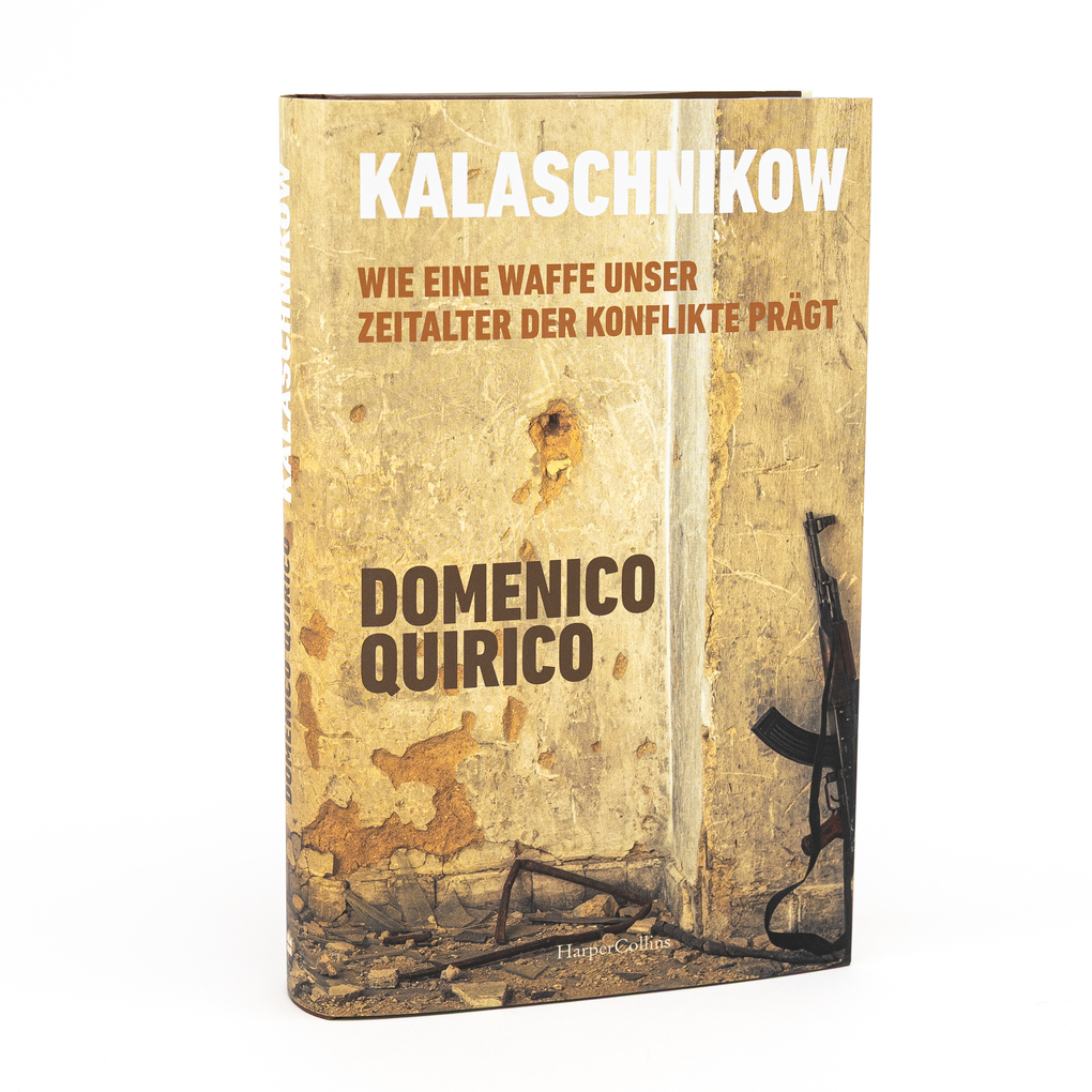 Weitere Ansicht: Kalaschnikow. Wie eine Waffe unser Zeitalter der Konflikte prägt | Domenico Quirico