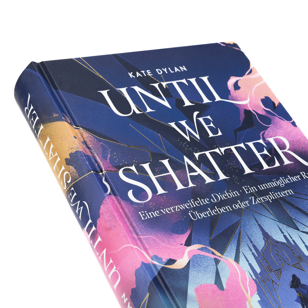 Weitere Ansicht: Until We Shatter | Kate Dylan