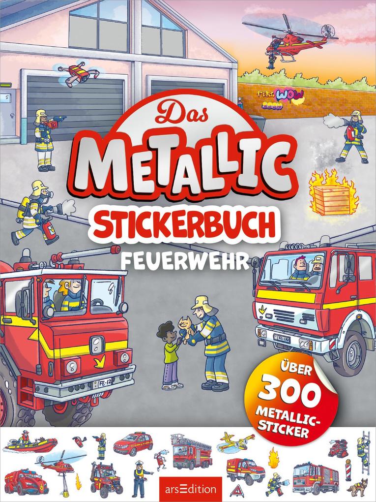 Weitere Ansicht: Das Metallic-Stickerbuch - Feuerwehr