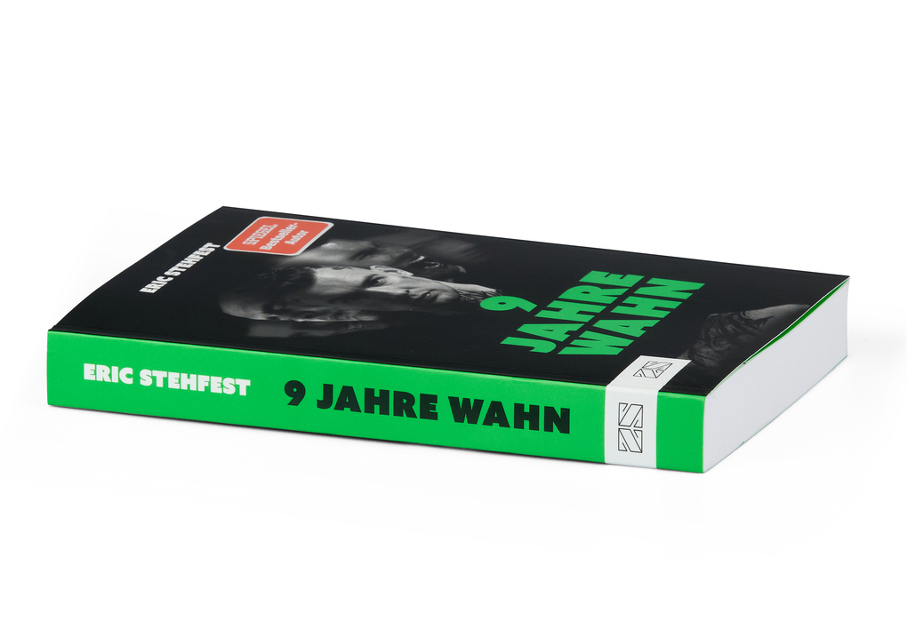 Weitere Ansicht: 9 Jahre Wahn | Eric Stehfest