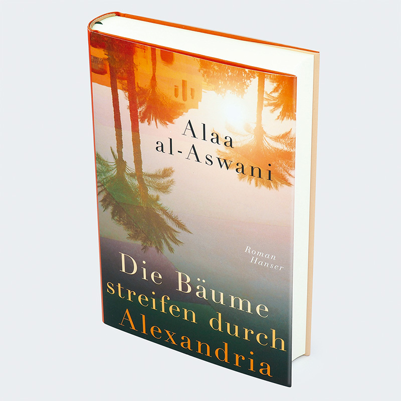 Weitere Ansicht: Die Bäume streifen durch Alexandria | Alaa al-Aswani