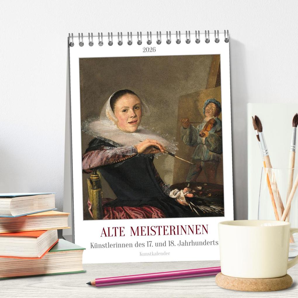 Weitere Ansicht: Alte Meisterinnen - Künstlerinnen des 17. und 18. Jahrhunderts Kunstkalender (Tischkalender 2026 DIN A5 hoch), CALVENDO Monatskalender | time4arts Kunstkalender, Timearts Kunstkalender, Calvendo