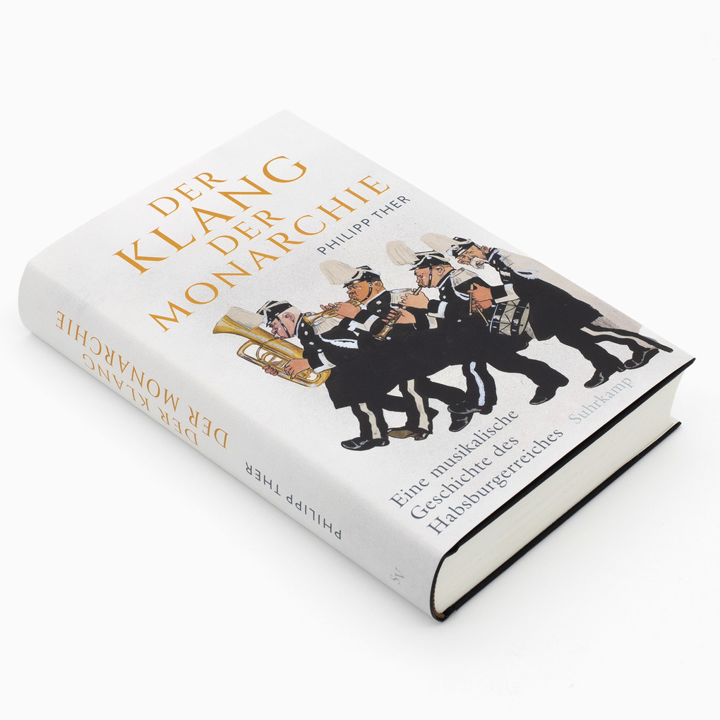 Weitere Ansicht: Der Klang der Monarchie | Philipp Ther