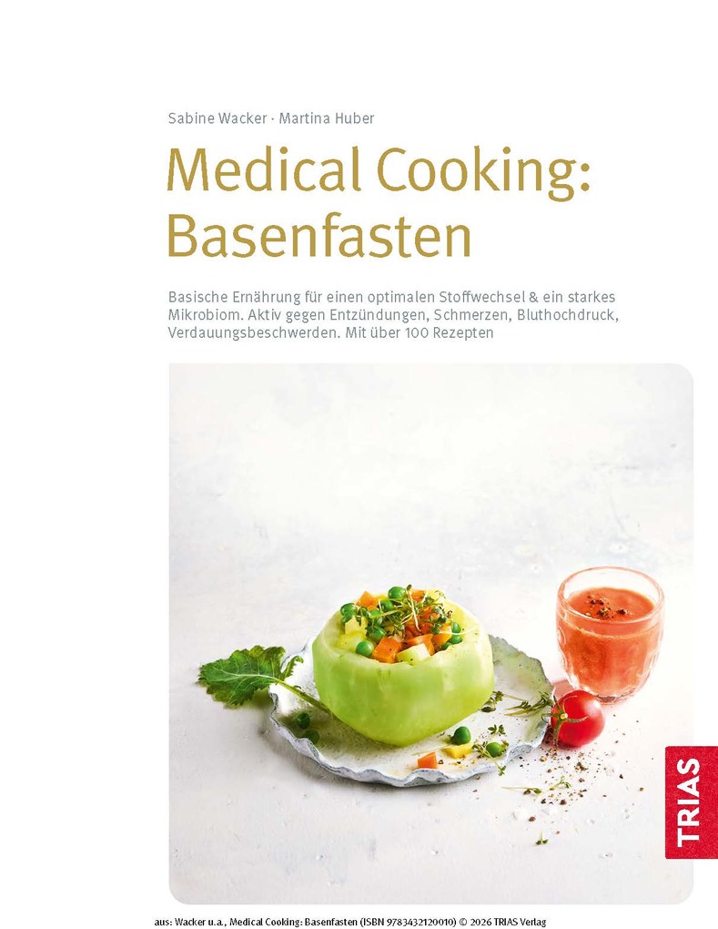 Weitere Ansicht: Medical Cooking: Basenfasten | Sabine Wacker, Martina Huber