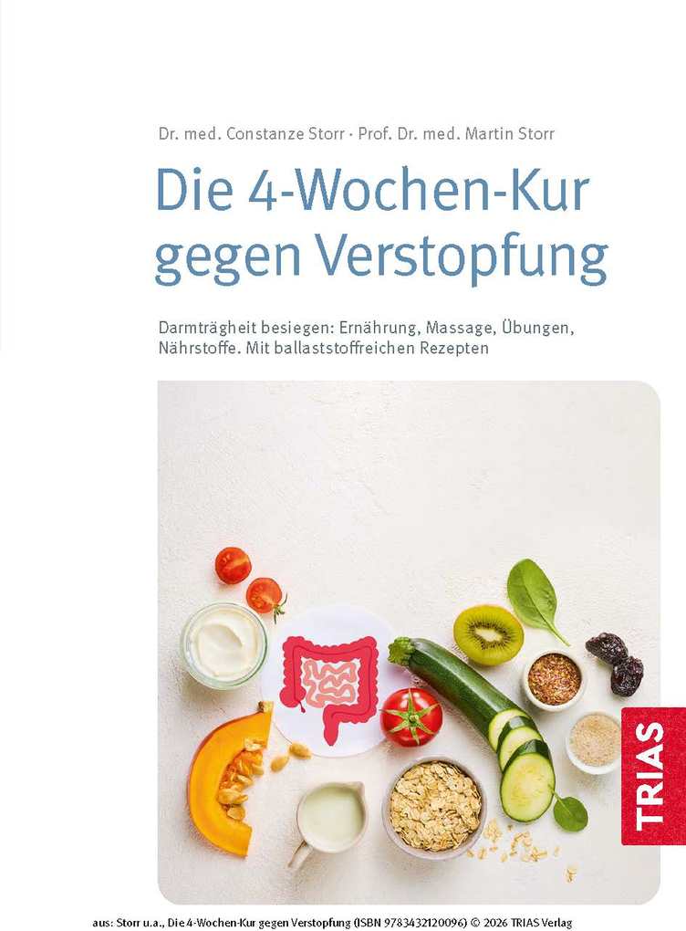 Weitere Ansicht: Die 4-Wochen-Kur gegen Verstopfung | Constanze Storr, Martin Storr