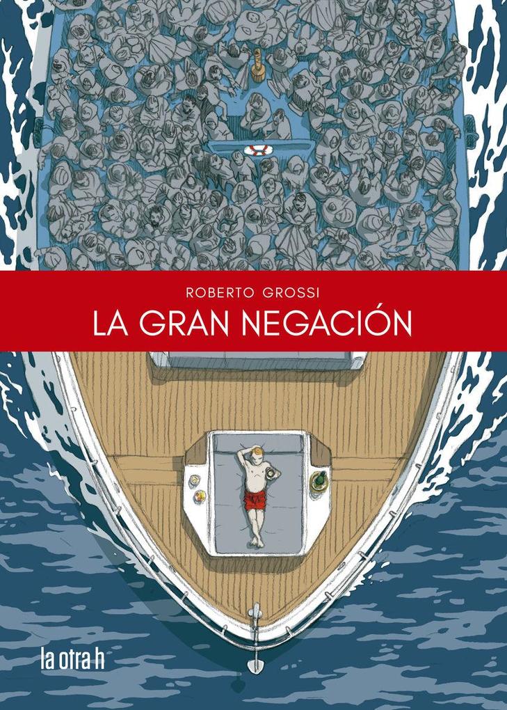 Weitere Ansicht: Gran Negacion, La | Roberto Grossi