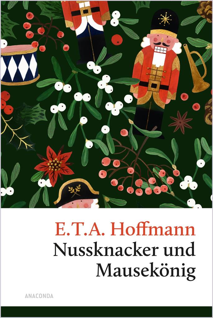 Produktbild: Nussknacker und Mausekönig. Eine Weihnachtsgeschichte | E. T. A. Hoffmann