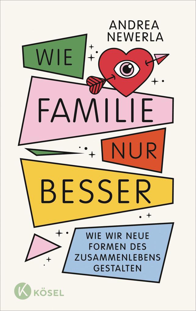 Produktbild: Wie Familie, nur besser | Andrea Newerla