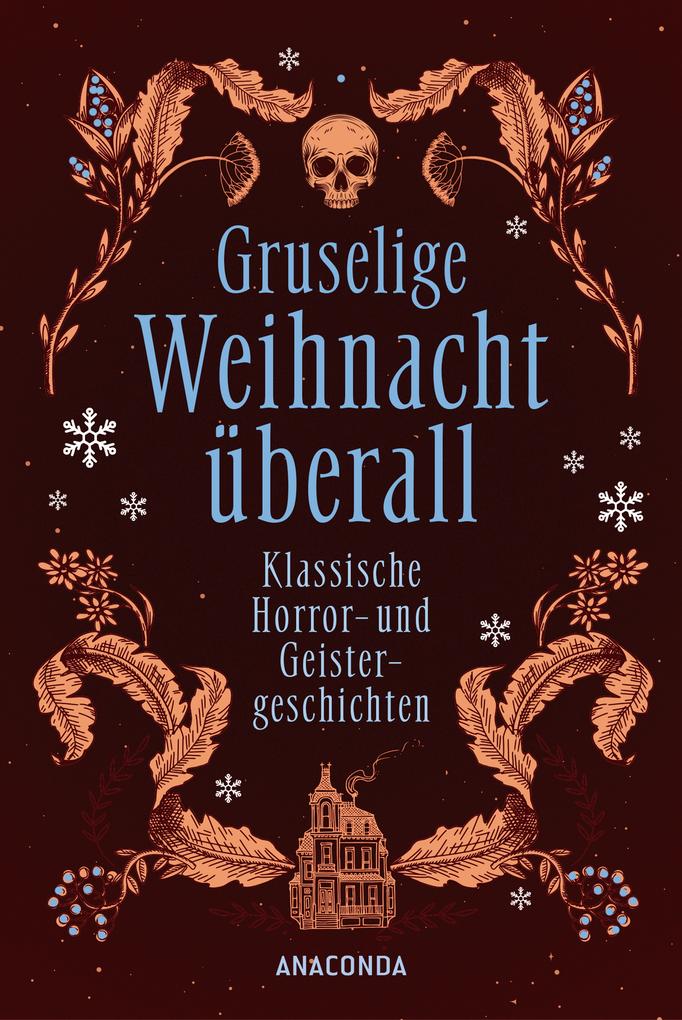 Produktbild: Gruselige Weihnacht überall. Klassische Horror- und Geistergeschichten | Marjorie Bowen, Charles Dickens, H. P. Lovecraft