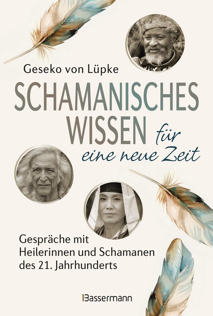 Produktbild: Schamanisches Wissen für eine neue Zeit | Geseko von Lüpke