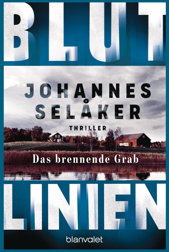 Produktbild: Blutlinien - Das brennende Grab | Johannes Selåker