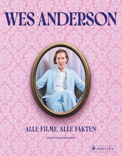 Produktbild: Wes Anderson: Alle Filme, alle Fakten | Christophe Narbonne