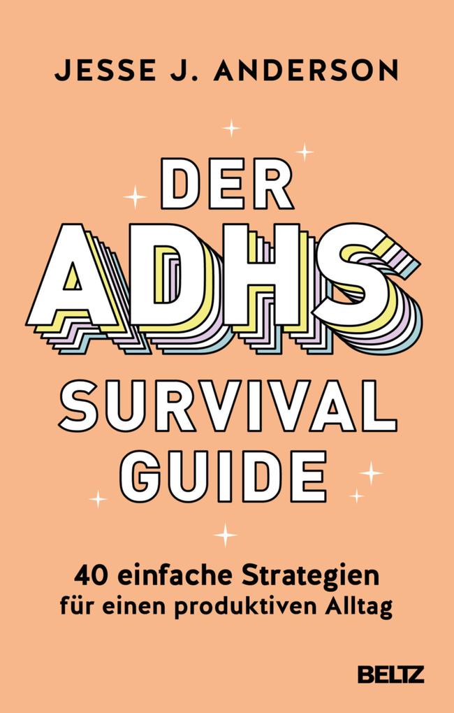 Produktbild: Der ADHS-Survival Guide | Jesse J. Anderson