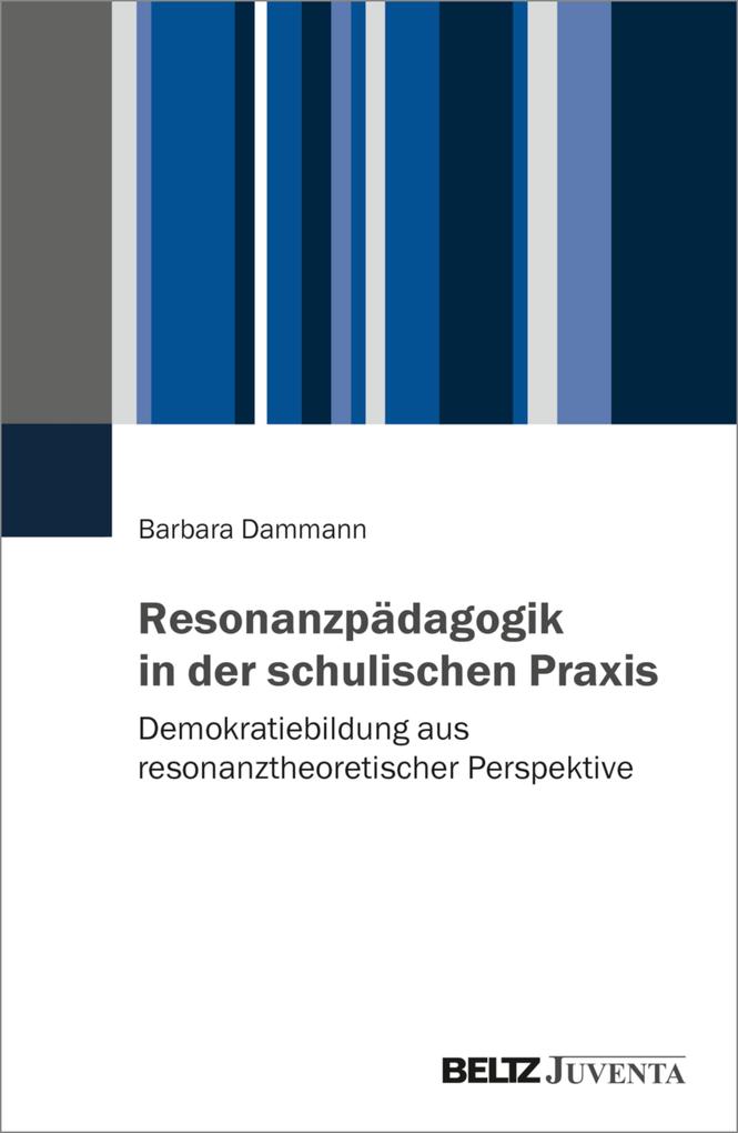 Produktbild: Resonanzpädagogik in der schulischen Praxis | Barbara Dammann