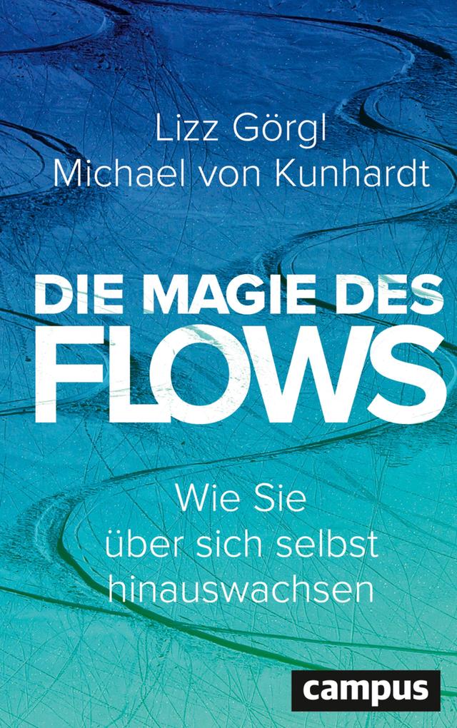 Produktbild: Die Magie des Flows | Lizz Görgl, Michael von Kunhardt