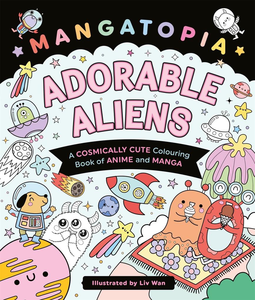 Produktbild: Mangatopia Adorable Aliens | Liv Wan