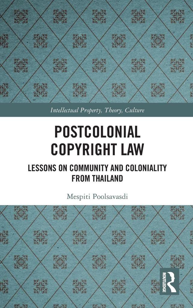 Produktbild: Postcolonial Copyright Law | Mespiti Poolsavasdi