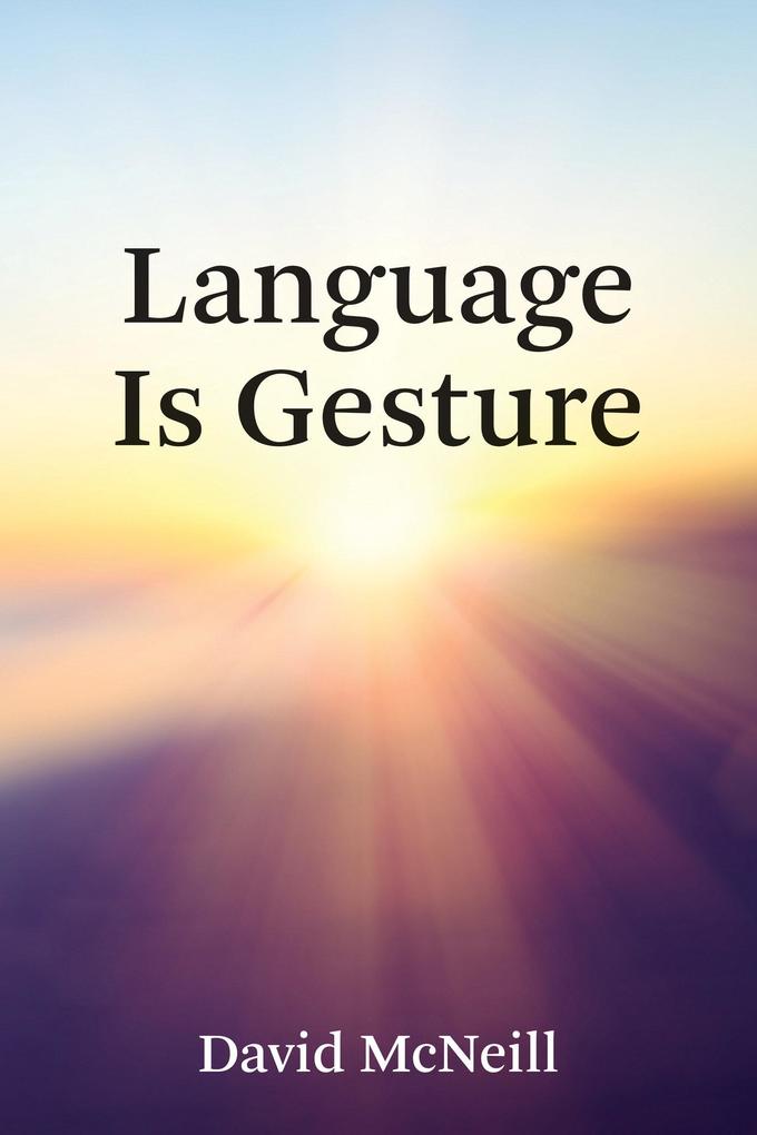 Produktbild: Language Is Gesture | David Mcneill