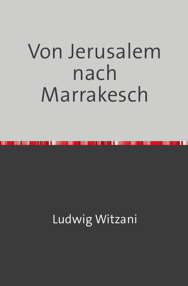 Produktbild: Von Jerusalem nach Marrakesch | Ludwig Witzani