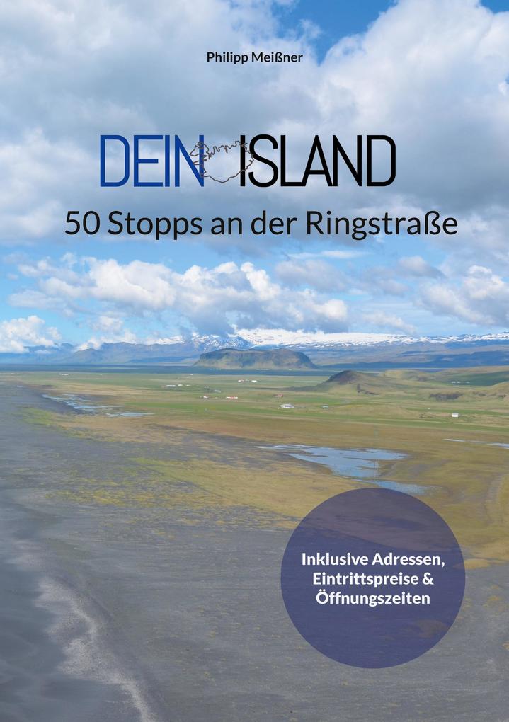Produktbild: Dein Island - 50 Stopps an der Ringstraße | Philipp Meißner