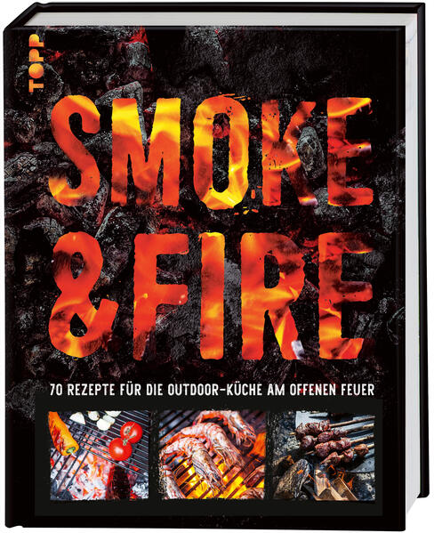 Produktbild: Smoke & Fire. 70 Rezepte für die Outdoor-Küche am offenen Feuer | Drees Koren