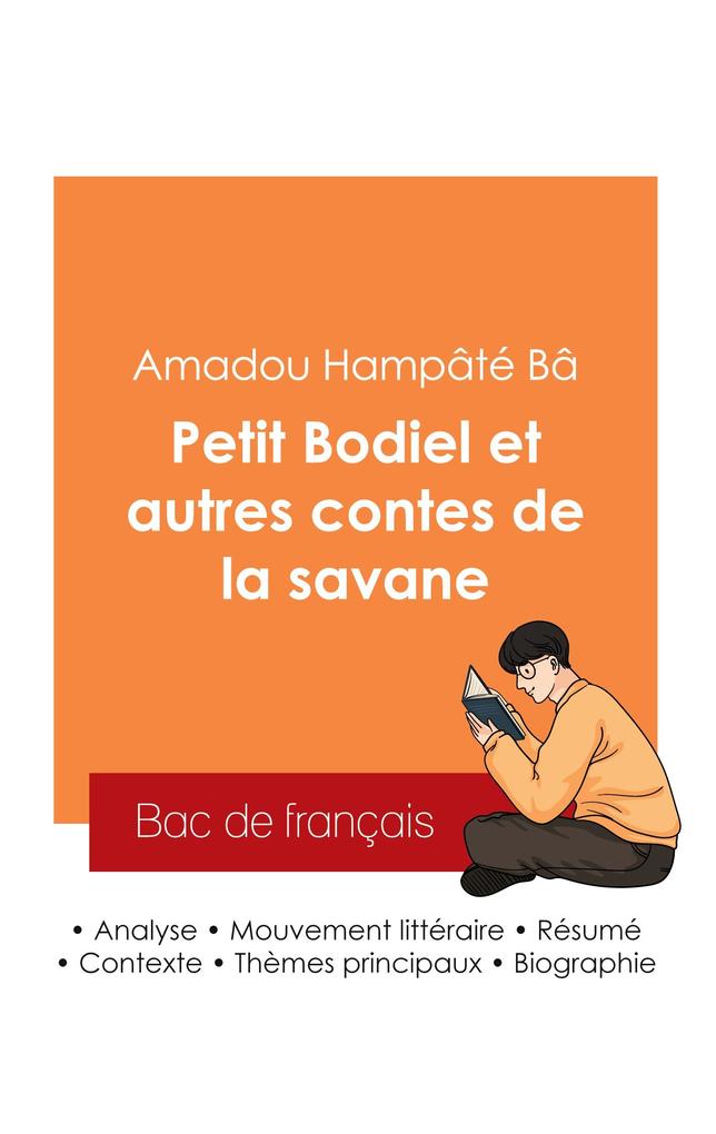 Produktbild: Réussir son Bac de français 2025 : Analyse du recueil Petit Bodiel et autres contes de la savane de Amadou Hampâté Bâ | Amadou Hampâté Bâ