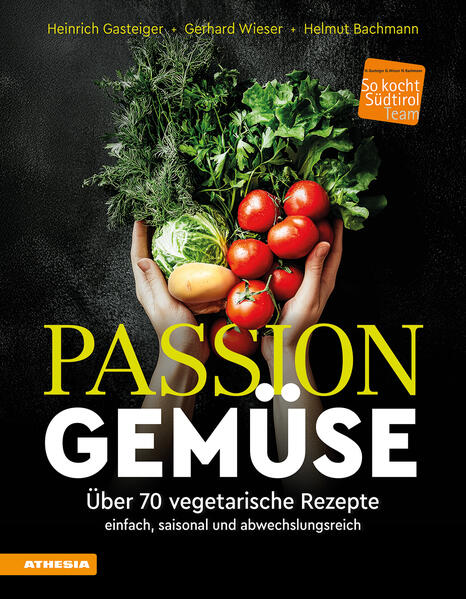 Produktbild: Passion Gemüse | Heinrich Gasteiger, Gerhard Wieser, Helmut Bachmann