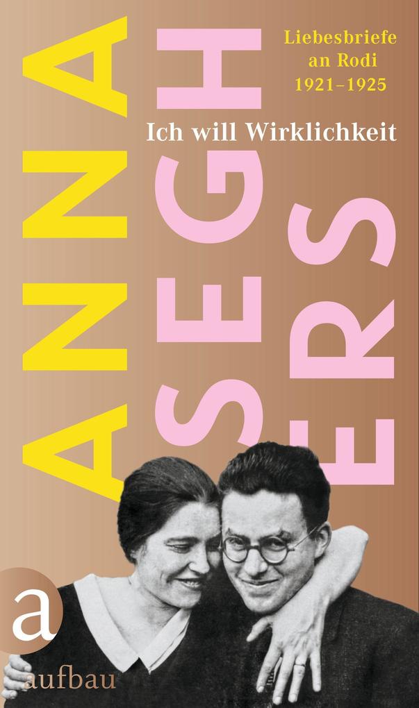 Produktbild: Ich will Wirklichkeit | Anna Seghers