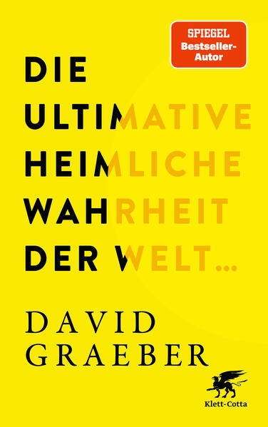 Produktbild: Die ultimative heimliche Wahrheit der Welt ... | David Graeber