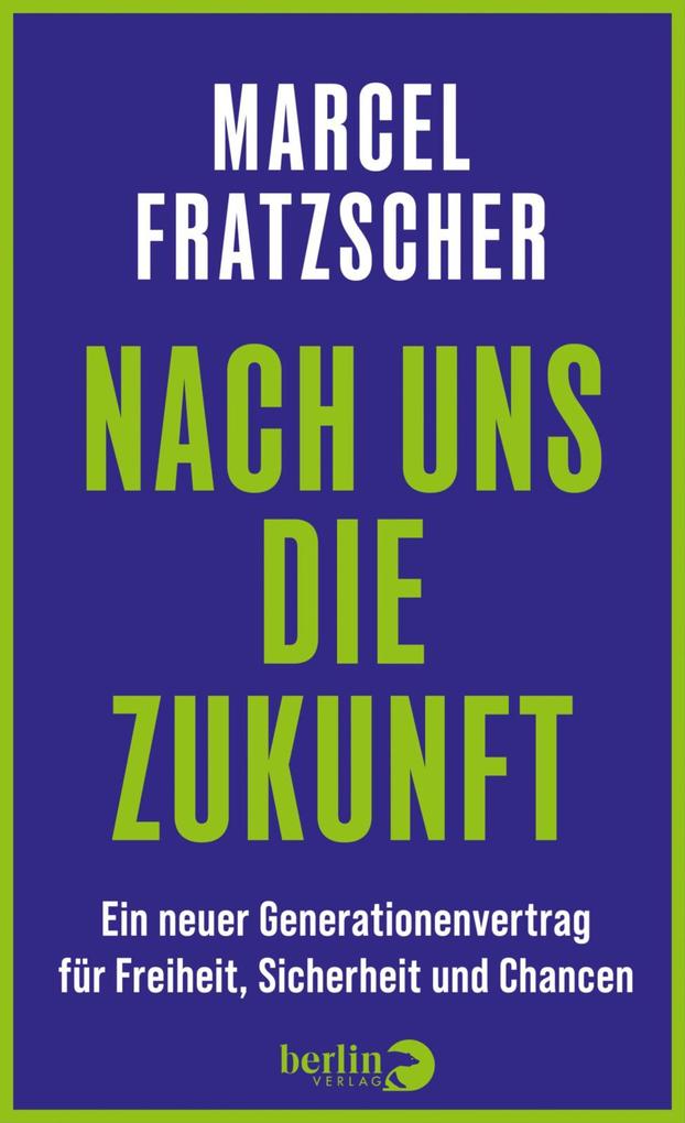 Produktbild: Nach uns die Zukunft | Marcel Fratzscher