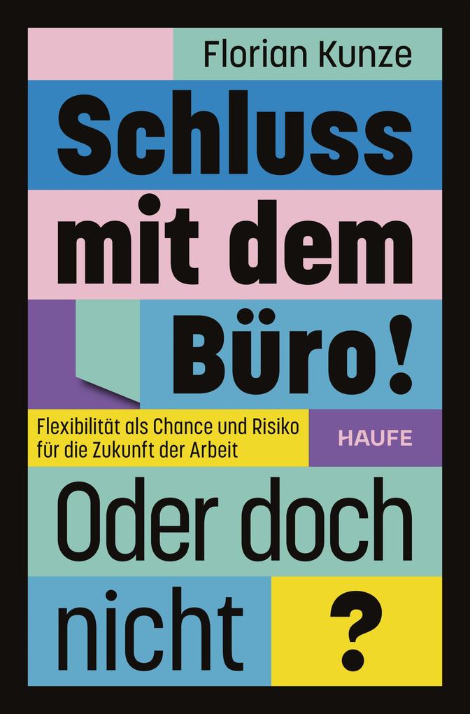 Produktbild: Schluss mit dem Büro! Oder doch nicht? | Florian Kunze