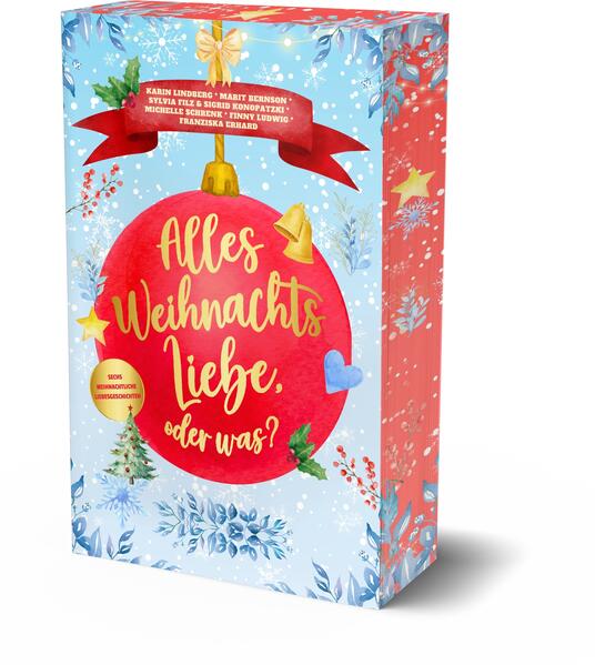 Produktbild: Alles Weihnachtsliebe, oder was? | Marit Bernson, Karin Lindberg, Sylvia Filz, Sigrid Konopatzki, Michelle Schrenk