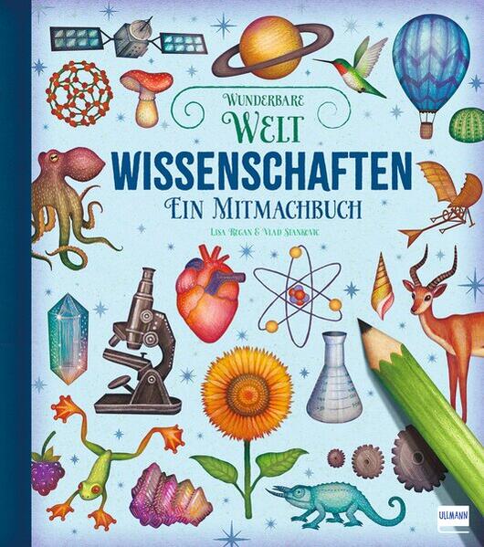 Produktbild: Wunderbare Welt. Ein Mitmachbuch - Wissenschaften | Lisa Regan