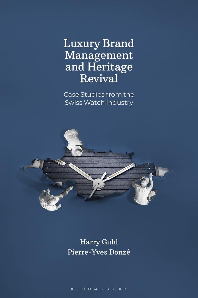 Produktbild: Luxury Brand Management and Heritage Revival | Pierre-Yves Donzé, Harry Guhl