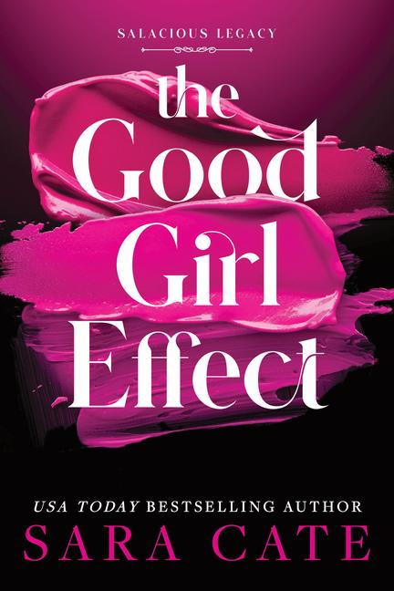 Produktbild: The Good Girl Effect | Sara Cate