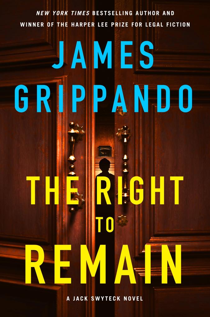 Produktbild: The Right to Remain | James Grippando