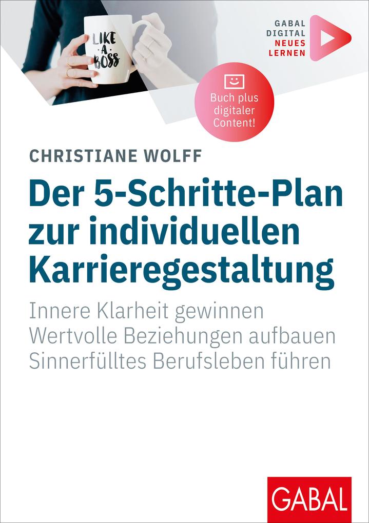 Produktbild: Der 5-Schritte-Plan zur individuellen Karrieregestaltung | Christiane Wolff