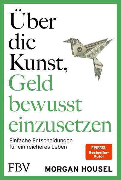 Produktbild: Über die Kunst, Geld bewusst einzusetzen | Morgan Housel