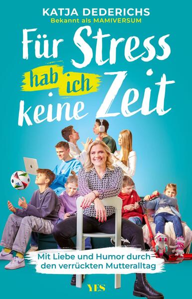 Produktbild: Für Stress hab ich keine Zeit | Katja Dederichs, @mamiversum
