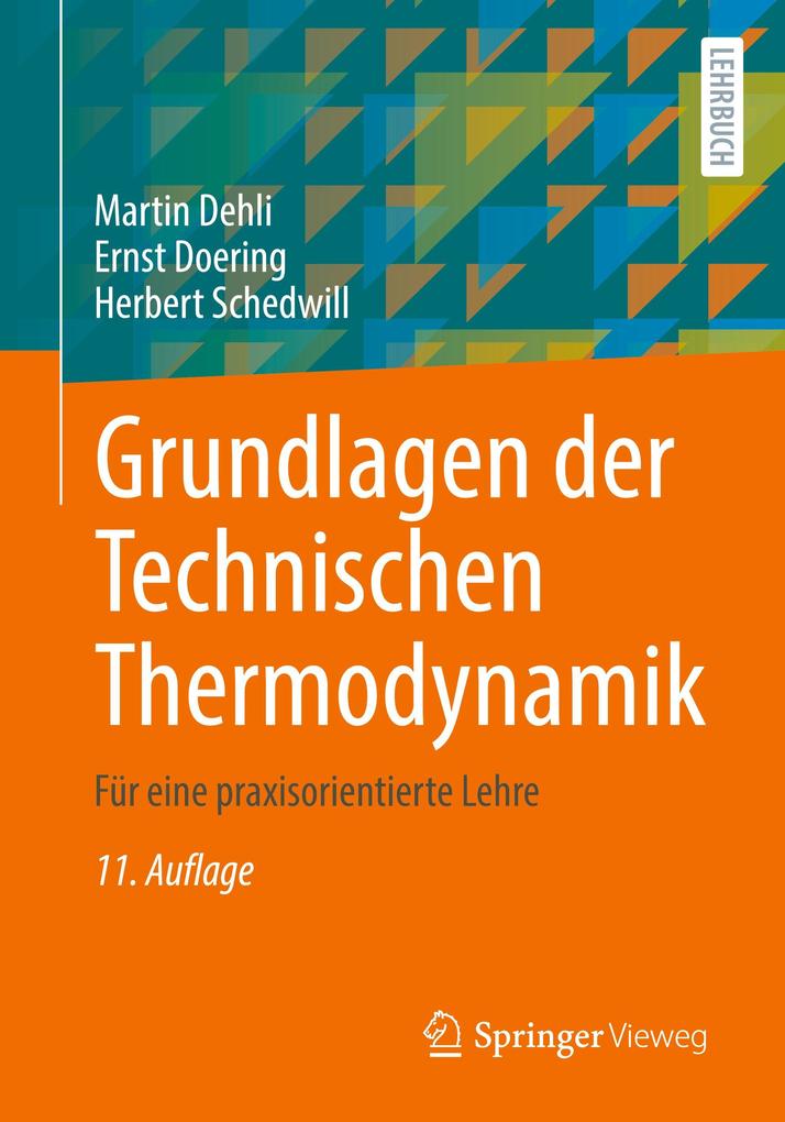 Produktbild: Grundlagen der Technischen Thermodynamik | Martin Dehli, Herbert Schedwill, Ernst Doering