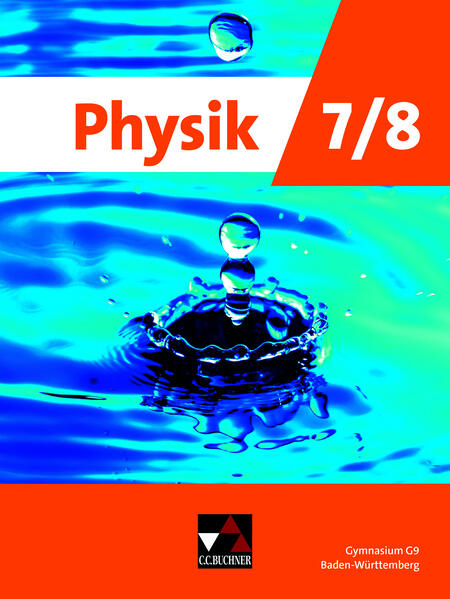 Produktbild: Physik Baden-Württemberg 7/8 G9 | Tim Gammerdinger, lorian Kohl, Thomas Streit, Andreas Havers, Andreas Müller