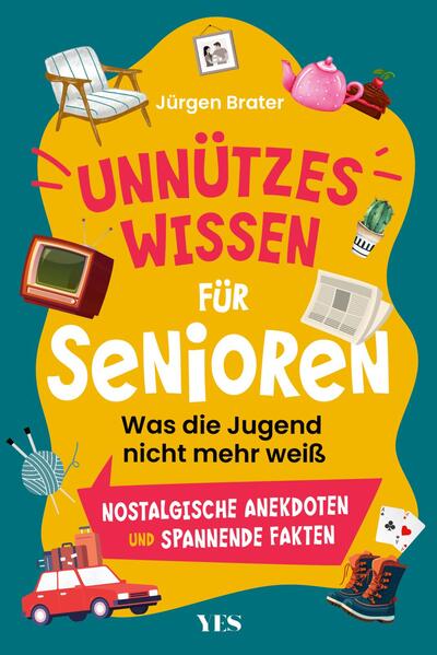 Produktbild: Unnützes Wissen für Senioren | Jürgen Brater