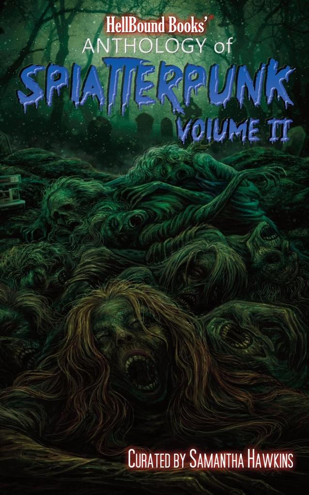 Produktbild: HellBound Books Anthology of Splatterpunk | John Schlimm