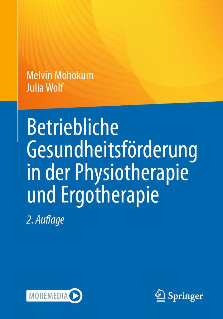 Produktbild: Betriebliche Gesundheitsförderung in der Physiotherapie und Ergotherapie | Melvin Mohokum, Julia Wolf