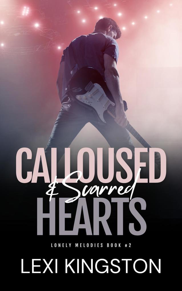 Produktbild: Calloused & Scarred Hearts | Lexi Kingston
