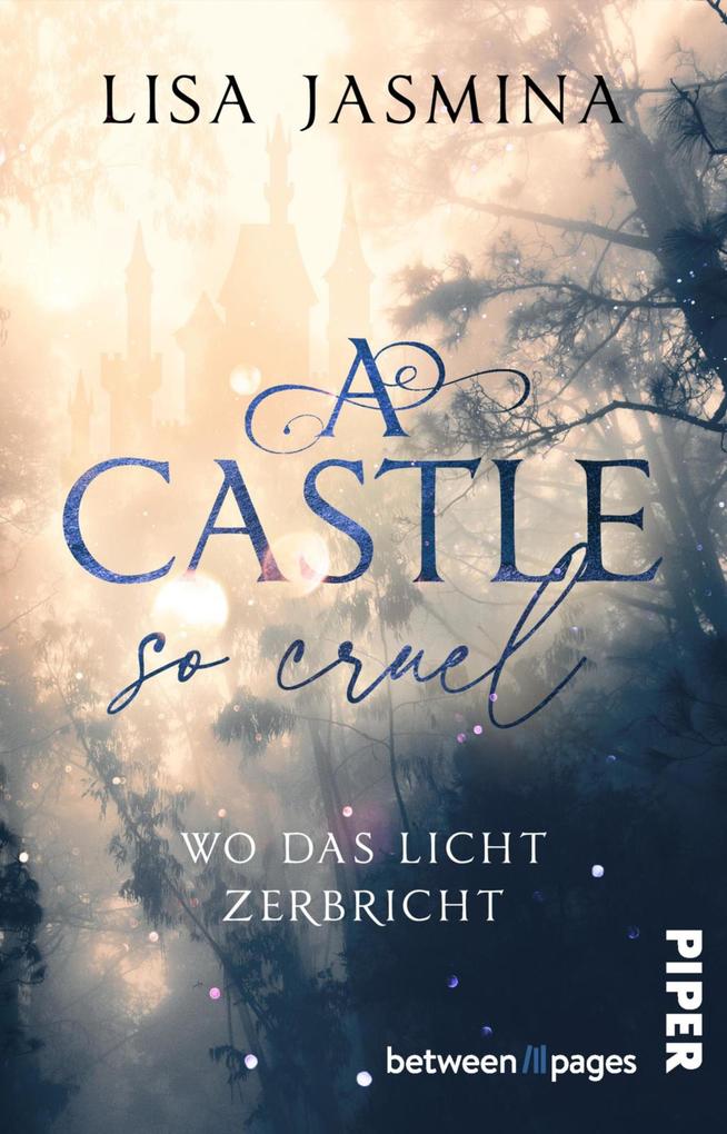 Produktbild: A Castle so cruel - Wo das Licht zerbricht | Lisa Jasmina