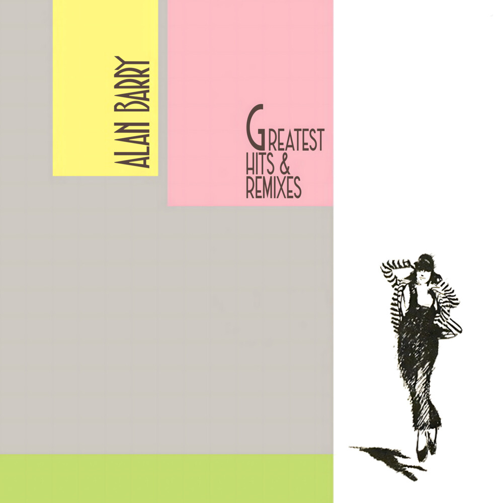 Produktbild: Greatest Hits & Remixes, 1 Schallplatte | Alan Barry