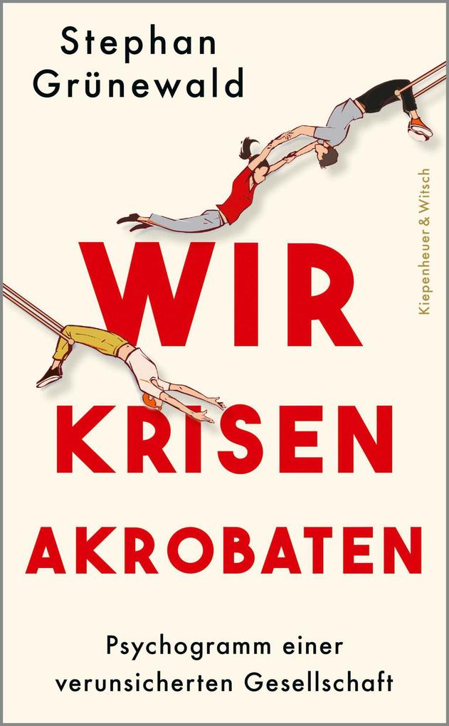 Produktbild: Wir Krisenakrobaten | Stephan Grünewald